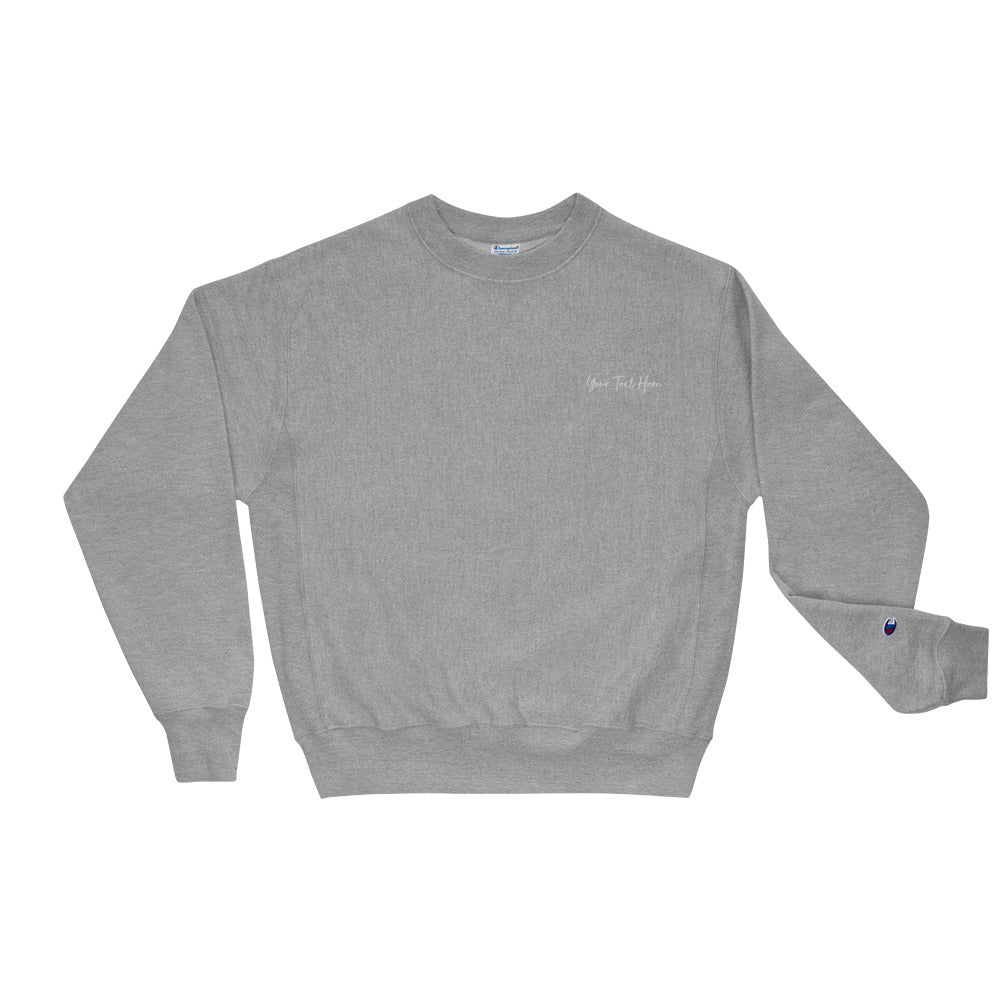 Customizable Champion Sweatshirt Crewneck - Embroidery & Back Graphic