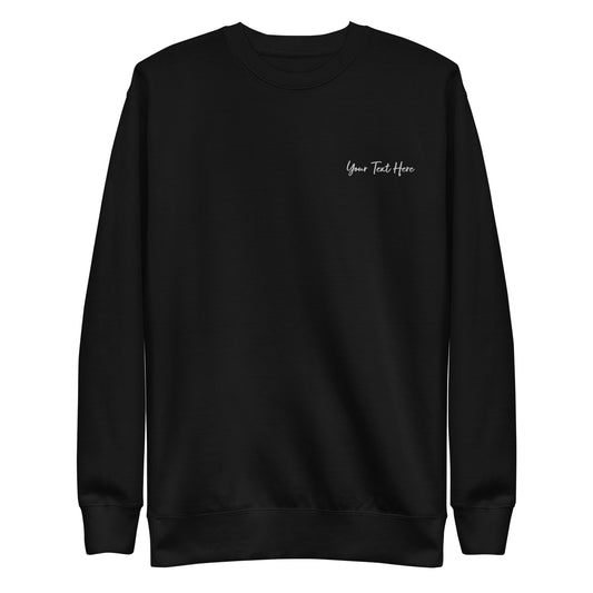 Customizable Crewneck Sweatshirt - Embroidery